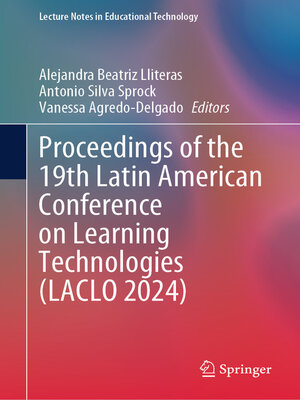 cover image of Proceedings of the 19th Latin American Conference on Learning Technologies (LACLO 2024)